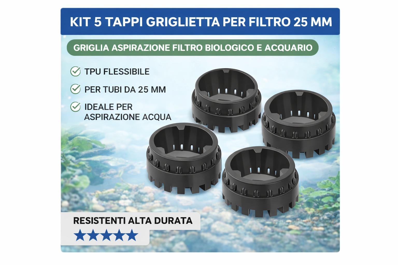 Kit 5 Tappi Griglietta per Filtro 25 mm – TPU Flessibile