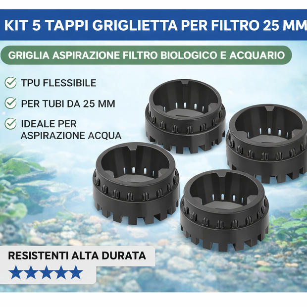 Kit 5 Tappi Griglietta per Filtro 25 mm – TPU Flessibile